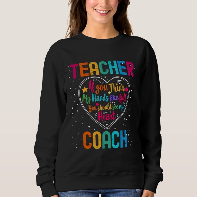 Teacher Coach Appreciation Week Back to School Hea Sweatshirt (Front)