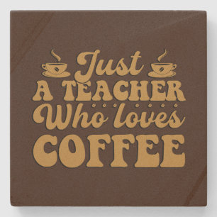 Teacher coffee word art  stone coaster