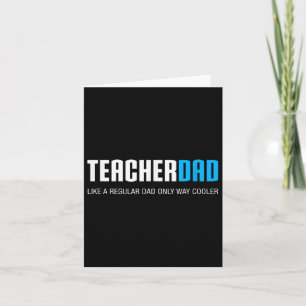Teacher Dad Shirt, Funny Cute Fathers Day Gift Card