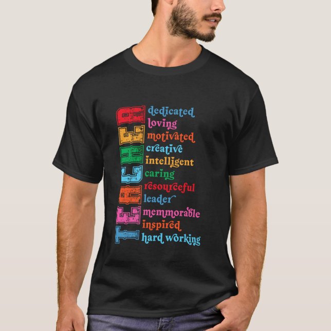 Teacher Dedicated Loving Motivated Creative T-Shirt (Front)