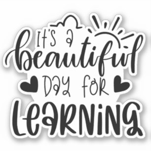 Teacher Educator Beautiful Day for Learning