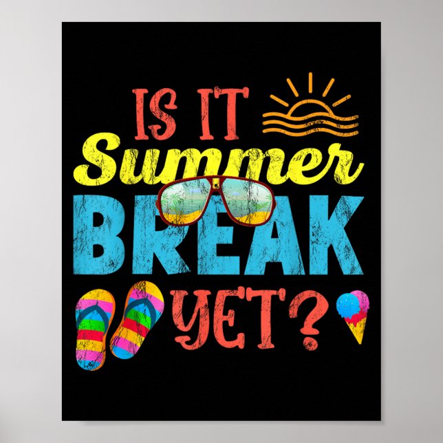 Teacher End of Year Funny Saying Is Summer Break Poster (Front)