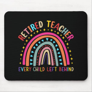 Teacher Every Child Left Behind Last Day Of School Mouse Pad