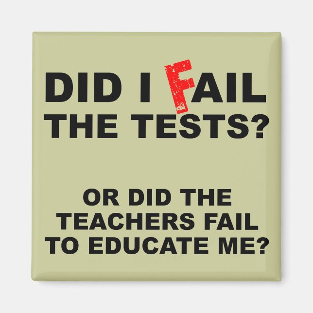 Teacher Fail Funny Fridge Refrigerator Magnet (Front)