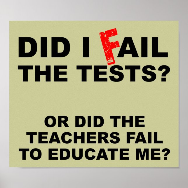Teacher Fail Funny Sign Poster (Front)