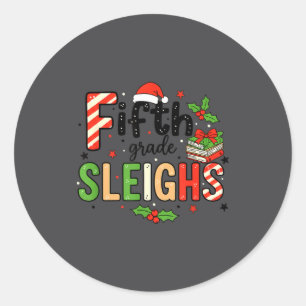 Teacher Fifth Grade Sleighs Funny Christmas Teache Classic Round Sticker