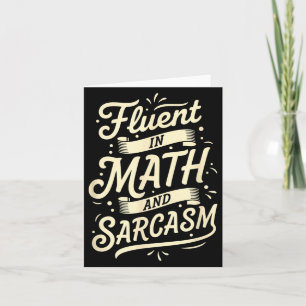 Teacher Fluent In Math And Sarcasm Teacher - Funny Card