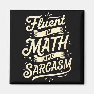 Teacher Fluent In Math And Sarcasm Teacher - Funny Magnet
