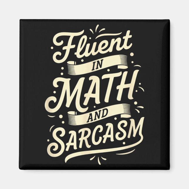 Teacher Fluent In Math And Sarcasm Teacher - Funny Magnet (Front)