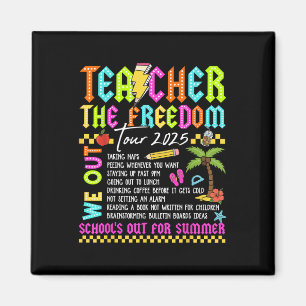 Teacher Freedom Tour 2025 Summer Break Last Day Of Magnet