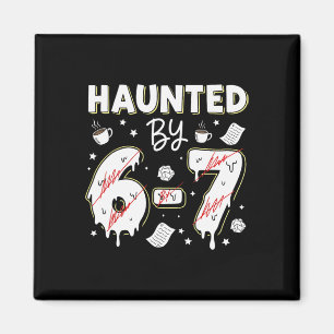 Teacher Funny Haunted By 67 Teaching Meme Gen Z Al Magnet