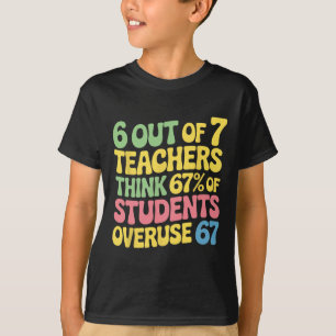Teacher Funny Overuse 67 Teacher 100 Days Of Schoo T-Shirt