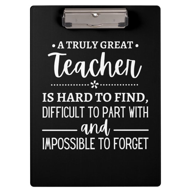 teacher Gift, A Truly Great Teacher Clipboard (Front)