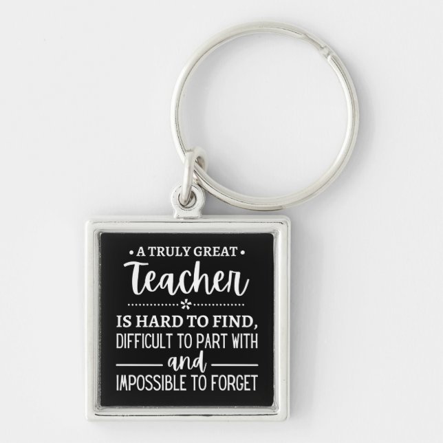 teacher Gift, A Truly Great Teacher Key Ring (Front)