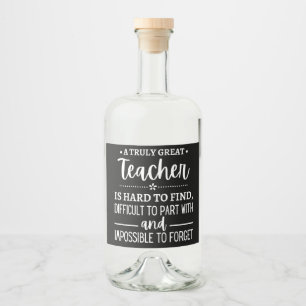 teacher Gift, A Truly Great Teacher Liquor Bottle Label