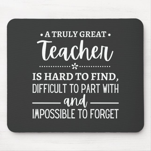 teacher Gift, A Truly Great Teacher Mouse Pad (Front)