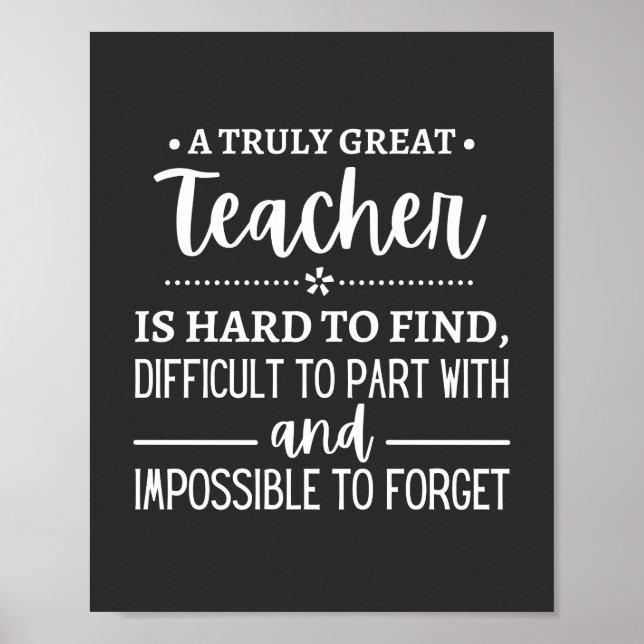 teacher Gift, A Truly Great Teacher Poster (Front)
