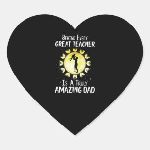 Teacher Gift Great Teacher Is A Truly Amazing Dad Heart Sticker