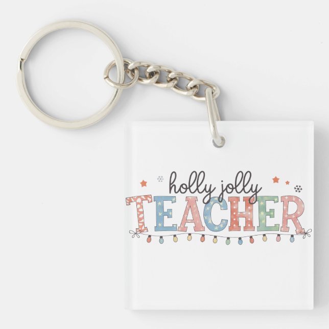 Teacher Gift | Holly Jolly Teacher Key Ring (Front)