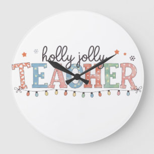 Teacher Gift Holly Jolly Teacher Large Clock