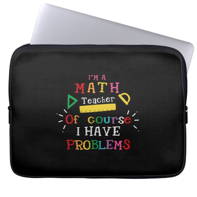 Teacher Gift I Am A Math Teacher Laptop Sleeve (Front)