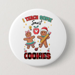 Teacher Gift I Teach Some Smart Cookies 7.5 Cm Round Badge