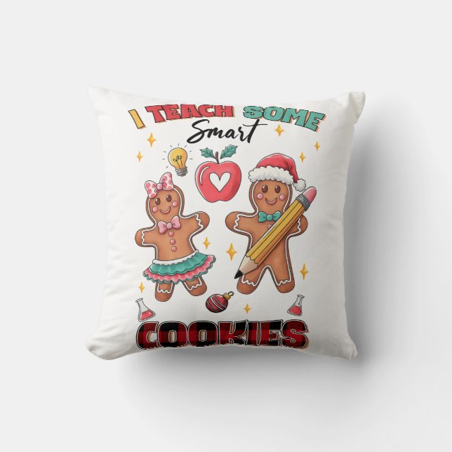 Teacher Gift | I Teach Some Smart Cookies Cushion (Front)