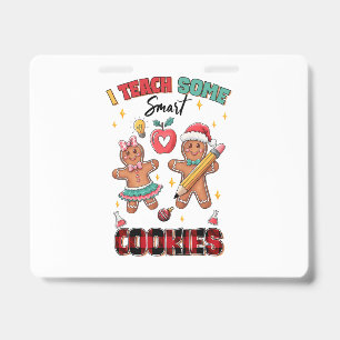 Teacher Gift I Teach Some Smart Cookies ID Badge