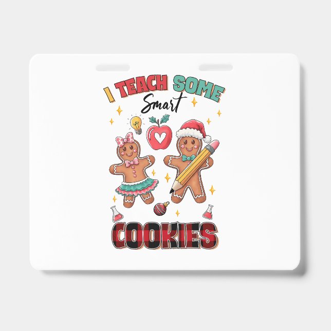 Teacher Gift | I Teach Some Smart Cookies ID Badge (Front)