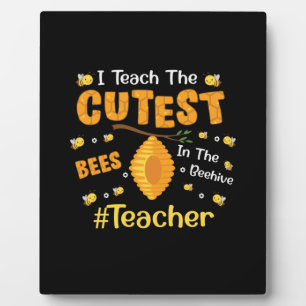 Teacher Gift I Teach The Cutest Bees Plaque