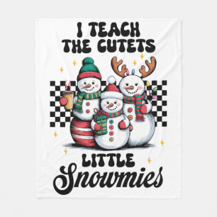 Teacher Gift I Teach The Cutest Little Snowmies Fleece Blanket