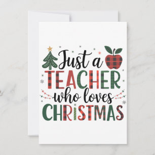 Teacher Gift   Just a Teacher Who Loves Christmas Card