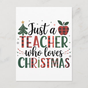 Teacher Gift Just a Teacher Who Loves Christmas Invitation Postcard