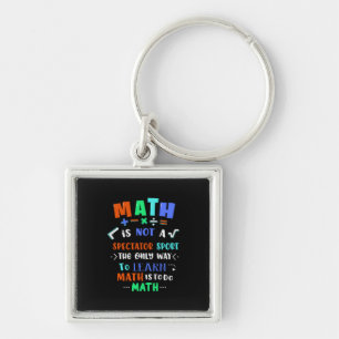 Teacher Gift Math Is Not Spectator Key Ring