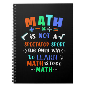 Teacher Gift Math Is Not Spectator Notebook
