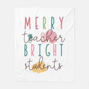 Teacher Gift   Merry Teacher Bright Students Fleece Blanket