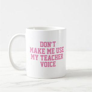 Teacher Gift Mug Funny Quote Slogan Mug Voice