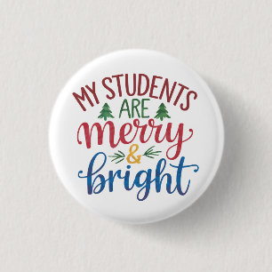 Teacher Gift   My Students Are Merry & Bright 3 Cm Round Badge