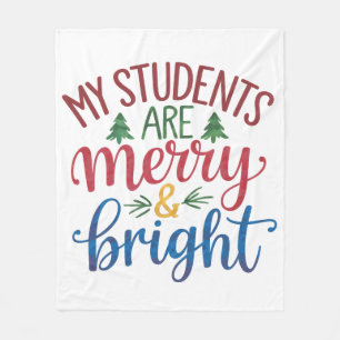 Teacher Gift My Students Are Merry & Bright Fleece Blanket