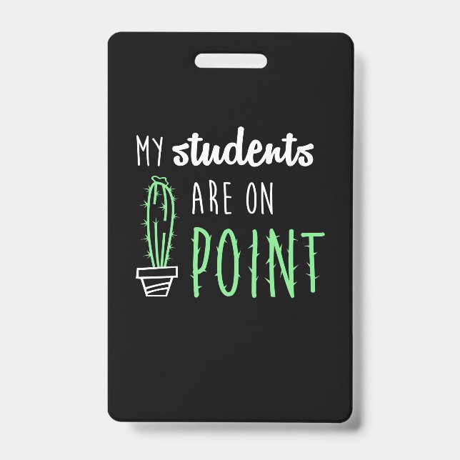 Teacher Gift My Students Are On Point ID Badge (Front)