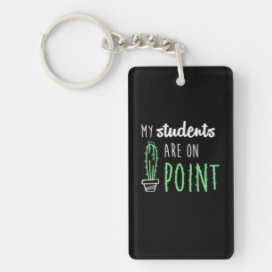 Teacher Gift My Students Are On Point Key Ring