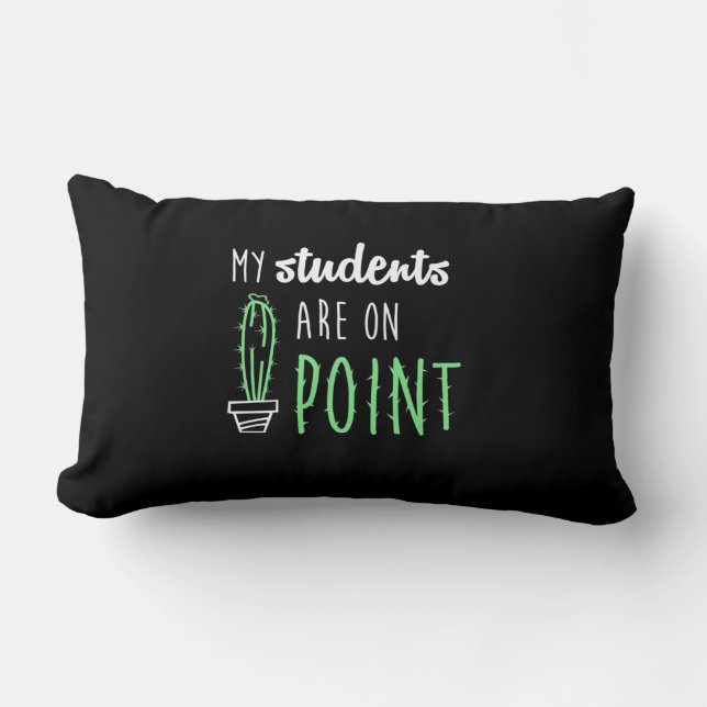 Teacher Gift My Students Are On Point Lumbar Cushion (Front)