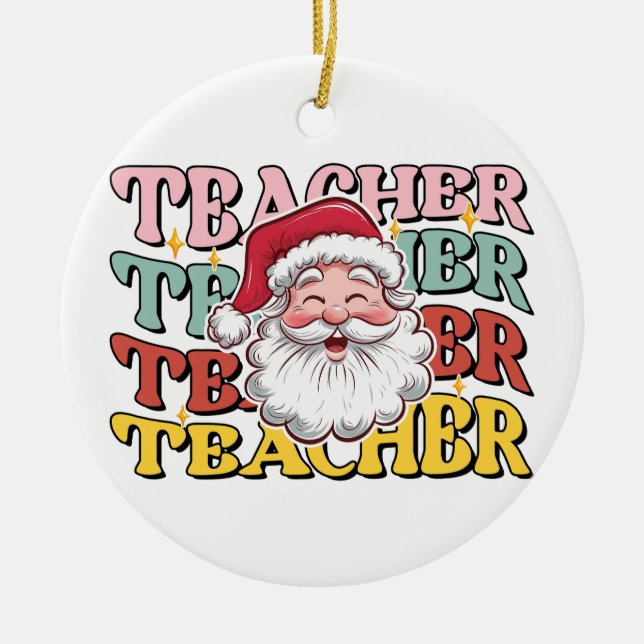 Teacher Gift | Santa Teacher Ceramic Tree Decoration (Front)