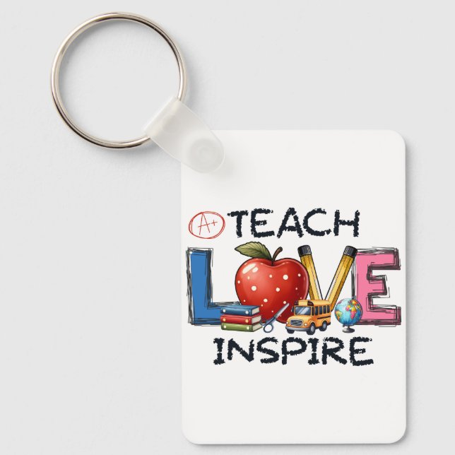 Teacher Gift | Teach Love Inspire Key Ring (Front)