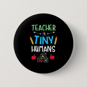 Teacher Gift Teacher Tiny Humans 6 Cm Round Badge
