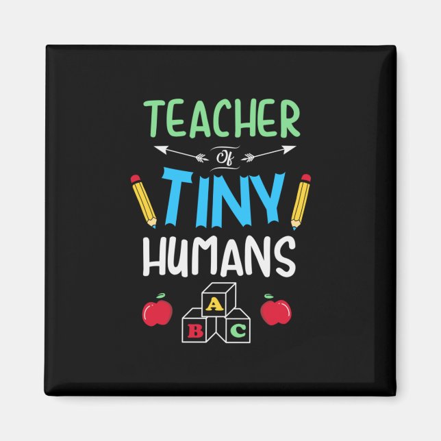 Teacher Gift Teacher Tiny Humans Magnet (Front)