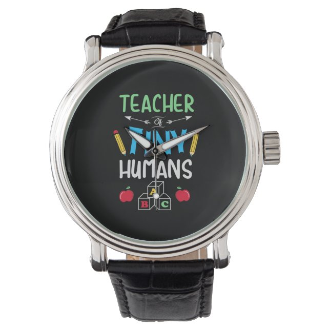 Teacher Gift Teacher Tiny Humans Watch (Front)