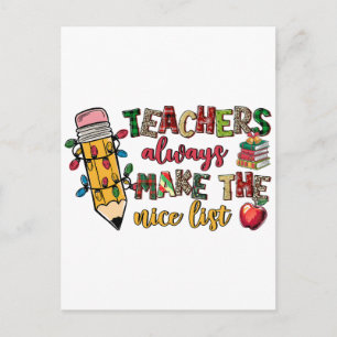 Teacher Gift Teachers Always Make The Nice List Postcard