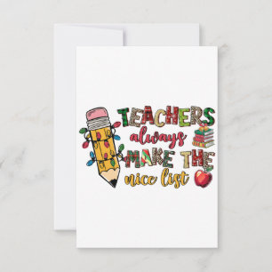 Teacher Gift Teachers Always Make The Nice List Thank You Card