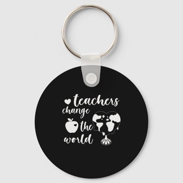 Teacher Gift Teachers Change The World Key Ring (Front)